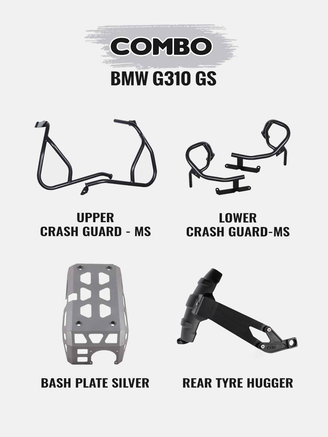 BMW G310GS Combo - Upper Crashguard Black+Lower Crashguard Black+ Engine Guard Silver+Tyre Hugger Black